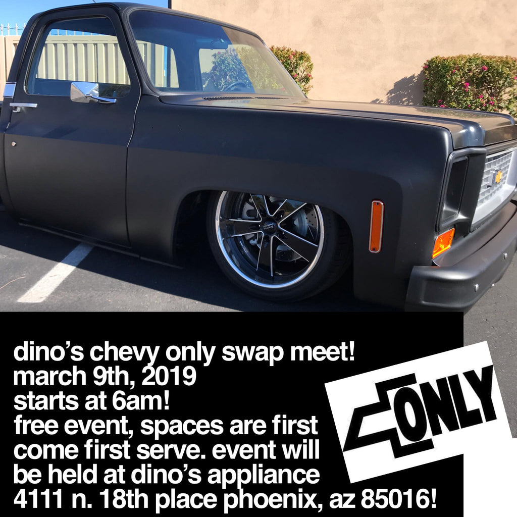 NEXT EVENT: DINO'S CHEVY ONLY SWAP MEET